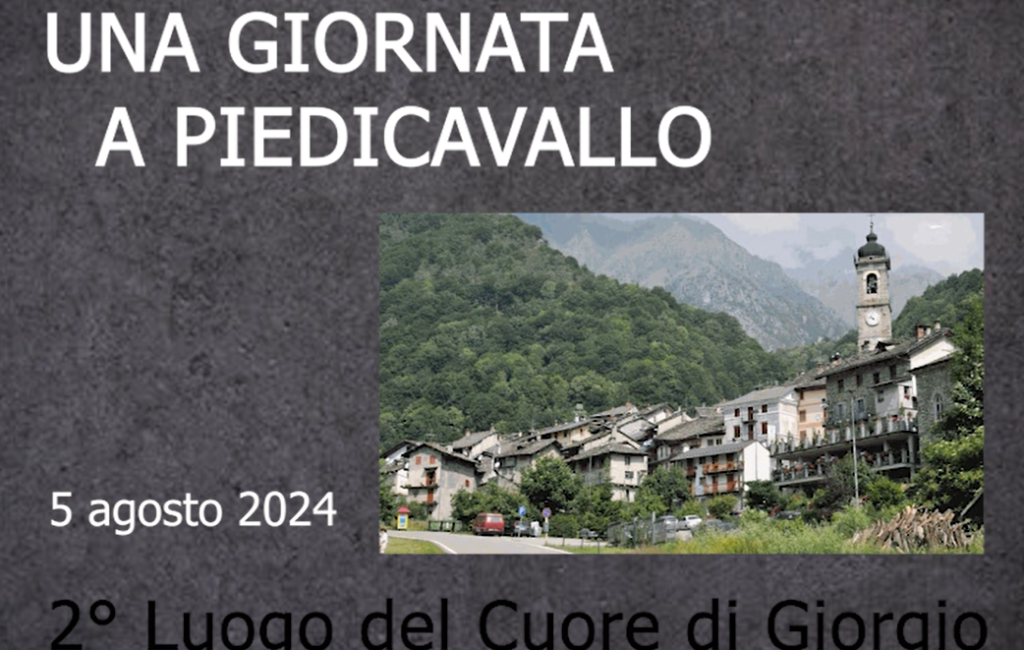 5 Agosto 2024 – “UNA GIORNATA A PIEDICAVALLO” 2° Luogo del Cuore di Giorgio